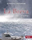  La breva: Storie di lago (Italian Edition)