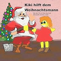 Kiki hilft dem Weihnachtsmann 1505358698 Book Cover