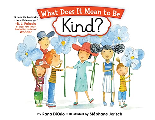 What Does It Mean to Be Kind?: An Empowering Kids Book About Kindness...