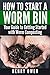 How to Start a Worm Bin: Your Guide to Getting Started with Worm Composting