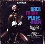 Back to My Place Baby-70's & 80's Seductive Soul