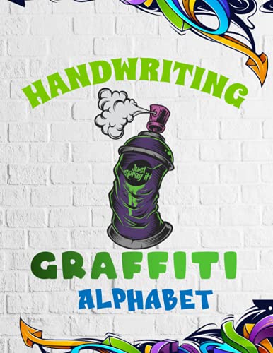 Handwriting Graffiti Alphabet: Your Essential Guide To write alphabet with different style, from A to Z | Graffiti school street art, 8,5 in 11 in