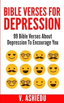Paperback Bible Verses For Depression: 99 Bible Verses About Depression To Encourage You Book