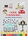 Home furnishing: Coloring book for children, it includes beautiful pictures of houses and some of the furniture in them.