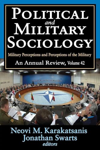 Buy Political and Military Sociology: Military Perceptions and Perceptions of the Military: An Annual Review (42) — BookShops.in