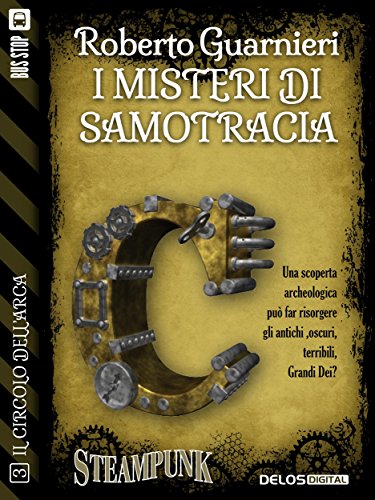 I misteri di Samotracia (Il circolo dell'Arca Vol. 3) I misteri di Samotracia (Il circolo dell'Arca Vol. 3)