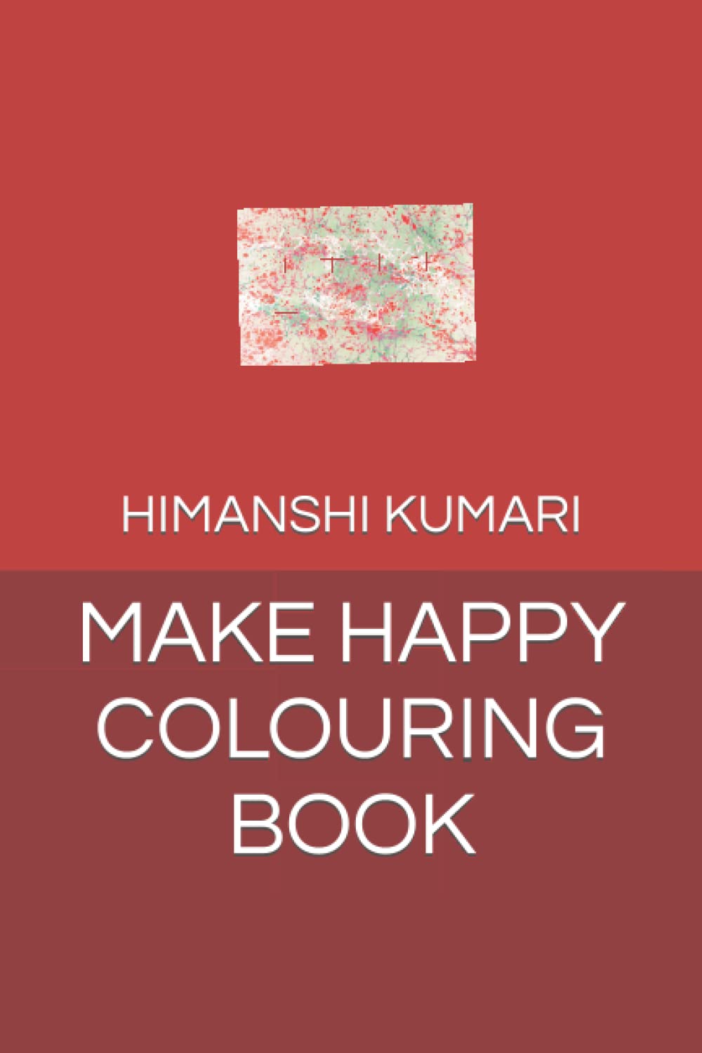 MAKE HAPPY COLOURING BOOK