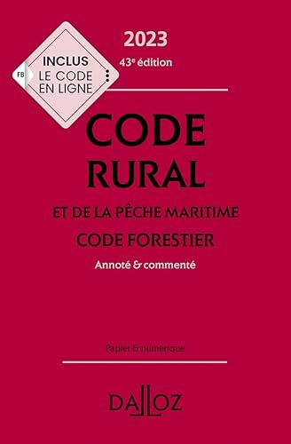 Code rural et de la pêche maritime - Code forestier 2023 43ed - Annoté &amp; commenté