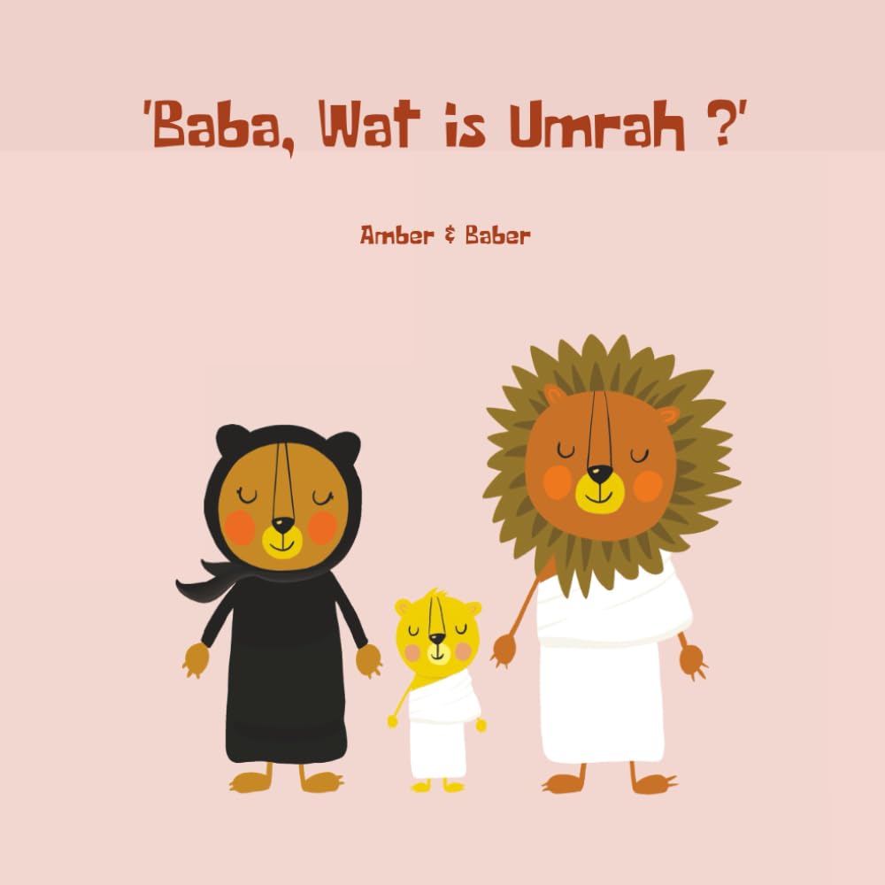 Baba, wat is Umrah? (De Leeuwen Serie)