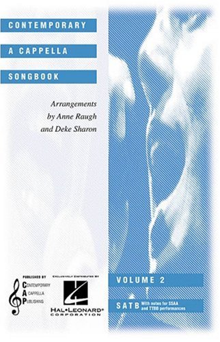 Contemporary A Cappella Songbook (Vol. 2) | SATB Choral Sheet Music by Deke Sharon and Anne Raugh | 10 Popular Songs...