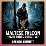 Cover of Maltese Falcon: Hard Boiled detective