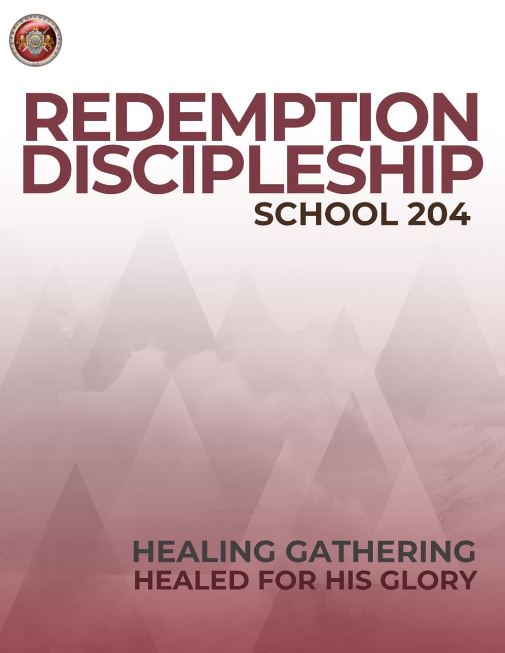 Redemption Discipleship School 204: Healing Gathering