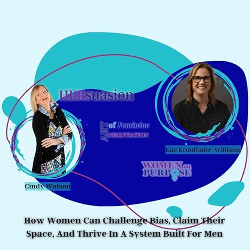 297: How Women Can Challenge Bias, Claim Their Space, And Thrive In A System Built For Men Podcast Por  arte de portada
