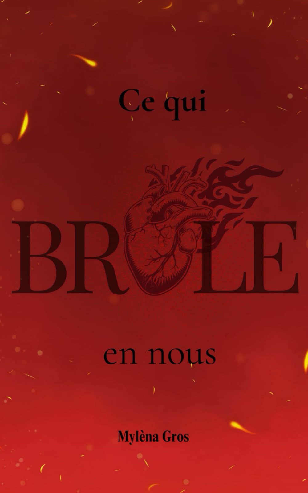 Ce qui brûle en nous