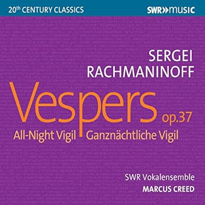 Sergei Rachmaninov: Vespers, Op. 37, All-Night Vigil