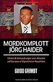 jörg haider medaille  Mordkomplott Jörg Haider: Fakten & Vertuschungen zum Attentat auf Europas erfolgreichsten Populisten