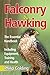 Falconry and Hawking: The Essential Handbook - Including Equipment, Training and Health