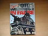 weltkrieg fotos  Signal. Fotos Weltkrieg II in Farbe
