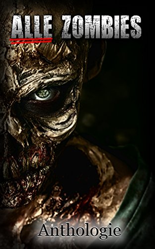 Alle Zombies (Sammelband) (German Edition)