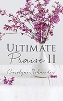 Ultimate Praise II 1545624755 Book Cover