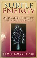 Subtle Energy: Understanding The Life Force Energies That Surround Us 0722536682 Book Cover