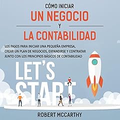 C&oacute;mo iniciar un negocio y la contabilidad [How to Start a Business and Accounting] Audiolibro Por Robert McCarthy arte de portada