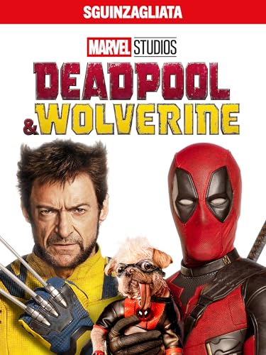  Deadpool & Wolverine  Sguinzagliata
