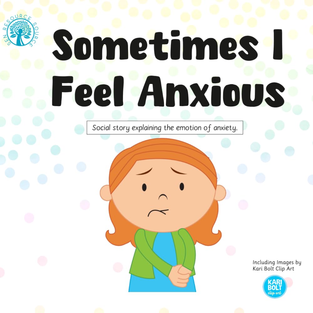 Sometimes I Feel Anxious Social Story
