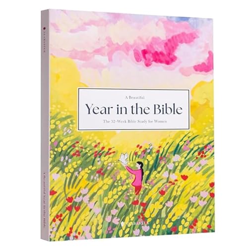 Un hermoso año en la Biblia: el estudio bíblico de 52 semanas para mujeres, oraciones de 52 semanas para crecer en fe y amor, guía de estudio de plan de lectura inspirador para leer la Biblia en 52