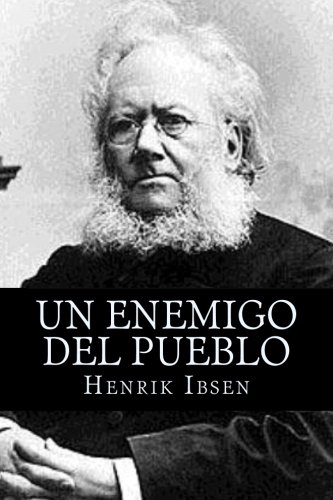 Un enemigo del pueblo (Spanish Edition) [Spanish] 1535037059 Book Cover