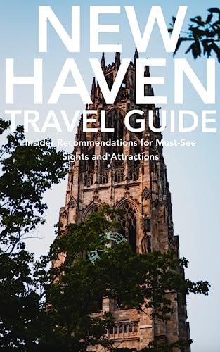 New Haven, Connecticut Travel Guide