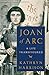 Joan of Arc: A Life Transfigured