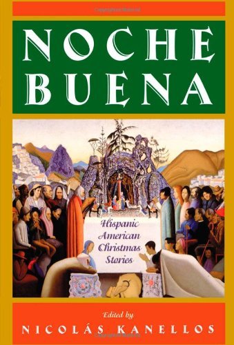 Noche Buena: Hispanic American Christmas Stories      1st Edition, Kindle Edition
