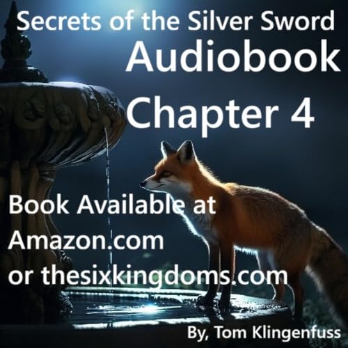 Chapter 4 Secrets of the Silver Sword Audiobook