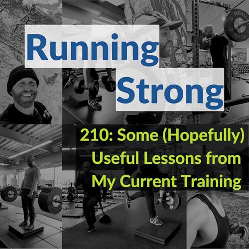 210: Some (Hopefully) Useful Lessons from My Current Training