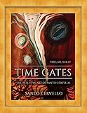 Time Gates: The Intuitive Art of Santo Cervello Volume III and IV