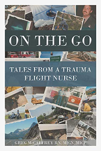 On the Go: Tales from a Trauma Flight Nurse (English Edition)