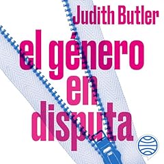 El g&eacute;nero en disputa Audiolibro Por Judith Butler, Mar&iacute;a Antonia Mu&ntilde;oz Garc&iacute;a - traductor arte de portada