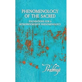 Phenomenology of the Sacred Audiobook By Prabhuji Har-Zion cover art