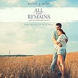 All That Remains: From the Wreckage, Book 3