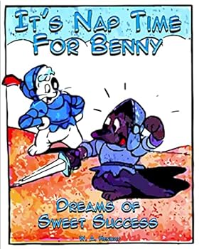 Paperback It's Nap Time For Benny: Dreams of Sweet Success Book