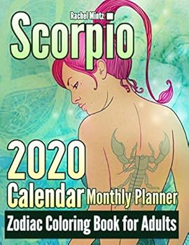 2020 Calendar - Monthly Planner - Scorpio Zodiac Coloring Book for Adults : 12 Months January - December Scorpion Astrology Art Pages to Color