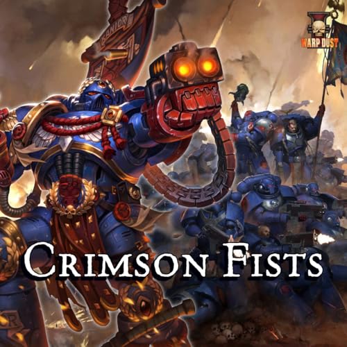 170. Die Crimson Fists: Ultramar nach au&szlig;en, Terra im Herzen