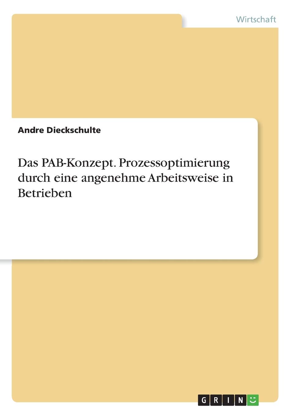 Das PAB-Konzept. Prozessoptimierung durch eine angeneh