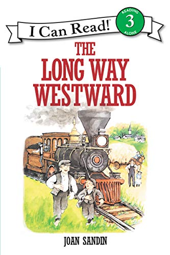 The Long Way Westward: An Early Reader About a Swedish Family's Immigration Journey to Minnesota for Kids (Ages 4-8) (I Can Read Level 3)