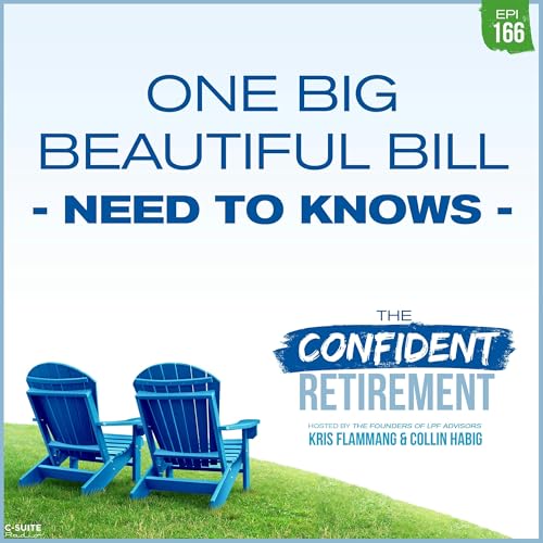 Page de couverture de Ep 166: One Big Beautiful Bill - Need to Knows