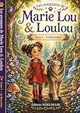  La rencontre de Marie Lou et Loulou: TOME 1