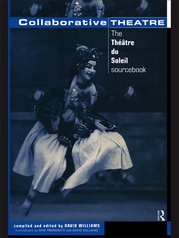 Collaborative Theatre: Le Theatre du Soleil