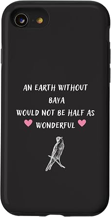 iPhone SE 2020 / 7 / 8 An Earth Without Baya Would Not Be Half As Wonderful Case
