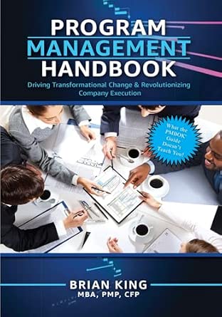 Program Management Handbook: Driving Transformational Change & Revolutionizing Company Execution-Wow! eBook